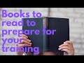 Which book to read to prepare for your training?