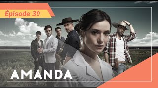 AMANDA | Épisode 39 - Novelas complet en français.