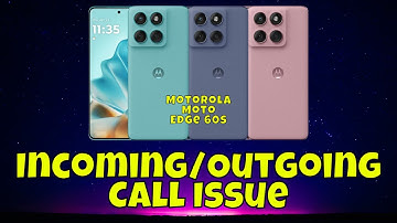 Motorola Moto Edge 60s Incoming/Outgoing Call Issue Solved | Easy Solutions infinix Note 50x