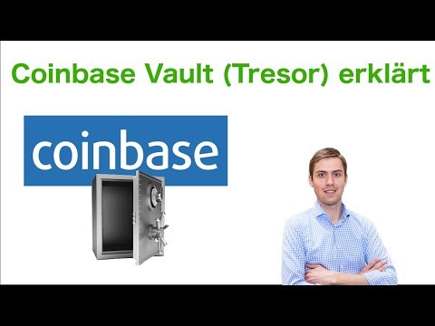 Coinbase Vault (Tresor) erklärt - für die sichere Aufbewahrung eurer Krypto-Guthaben