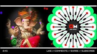DEVA HO DEVA GANPATI BAPPA MORYA ll EDM REMIX llDJ GRX x OMM REMIX