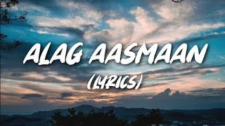 Anuv Jain - ALAG AASMAAN (Lyrics)