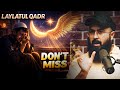 What Really Happens On Laylatul Qadr Night Tuaha Ibn Jalil 