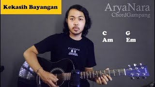 Chord Gampang (Kekasih Bayangan - Cakra Khan) by Arya Nara (Tutorial Gitar) Untuk Pemula chords