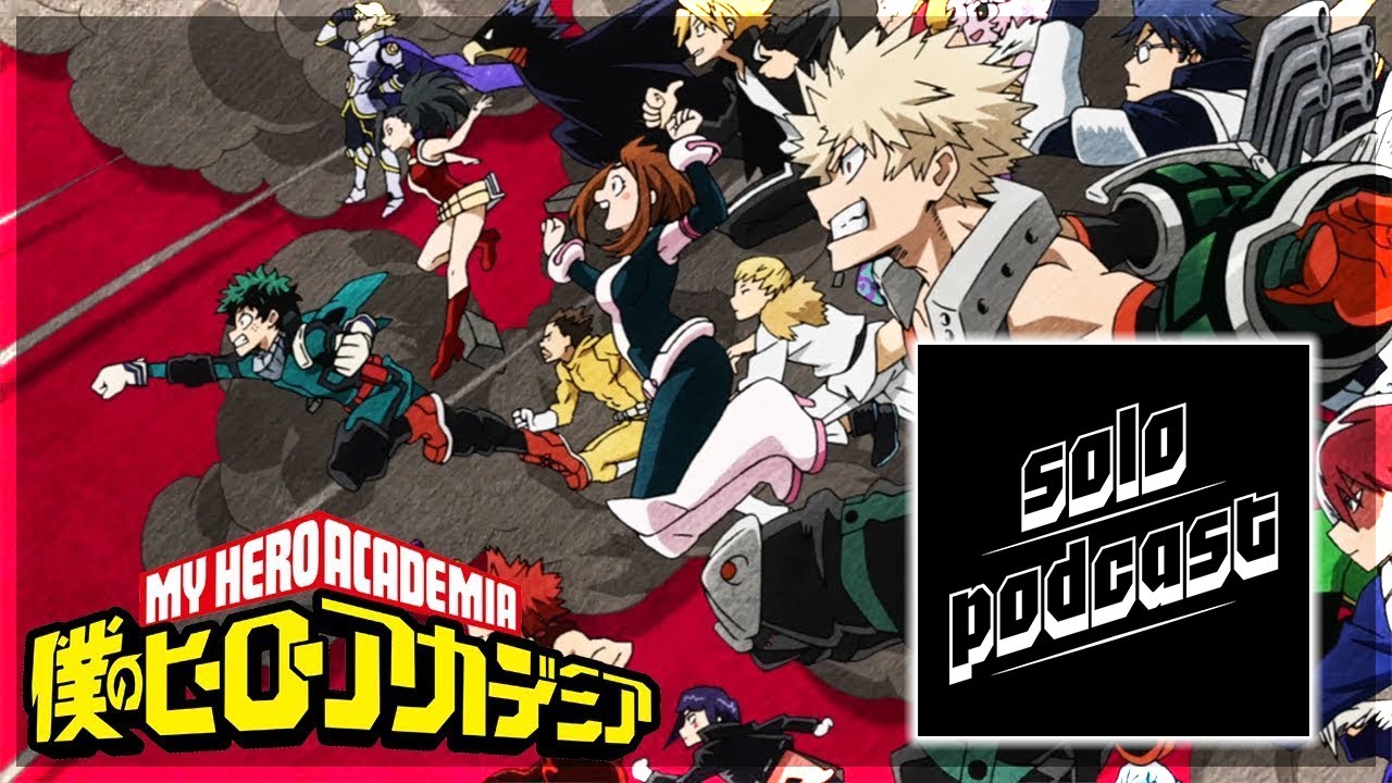 Solo Podcast #45 - My hero academia (saison 2) - YouTube