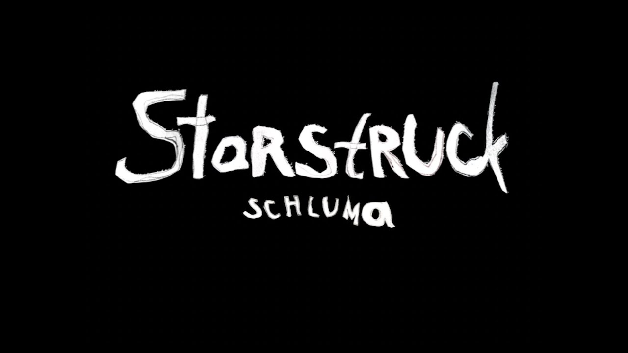 schluma - Starstruck (Official Music Video)