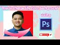 HOW TO CHANGE THE COLOR BACKGROUND using Photoshop CS6 | Tagalog Version ( Easy and  Fast Learn)