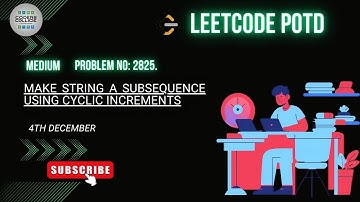 2825. Make String a Subsequence Using Cyclic Increments | Medium-Level Coding Problem Explained