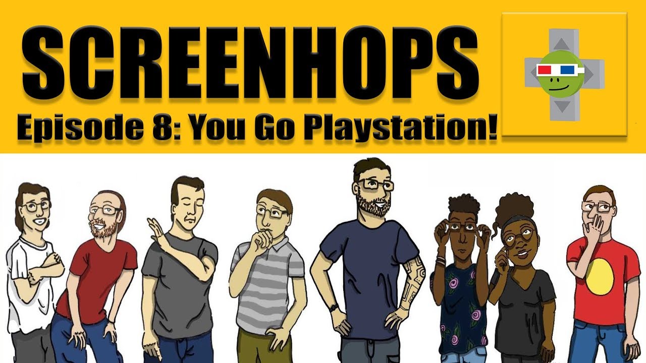 Episode 8: You Go PlayStation! Episode 8: You Go PlayStation!