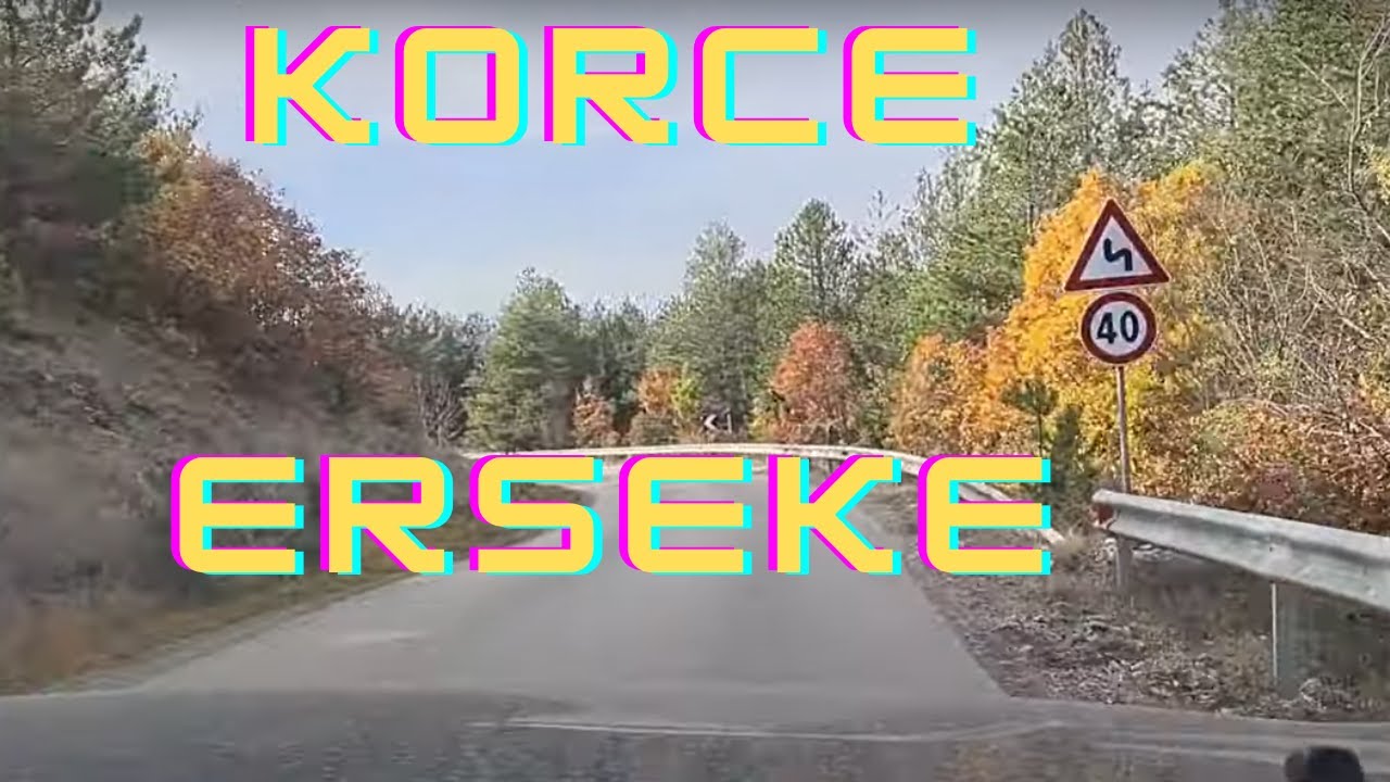 Korce Erseke Full Road