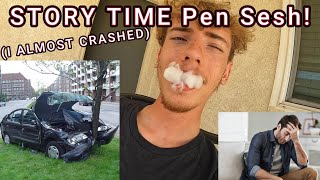 STORY TIME Pen Sesh! (I ALMOST CRASH)