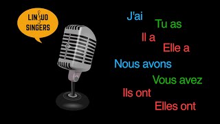 Avoir present tense song - J'ai tu as il a -