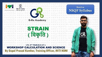 STRAIN (विकृति) -ITI WORKSHOP CALCULATION AND SCIENCE BY GOPAL SIR
