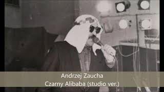 Andrzej Zaucha - Czarny Alibaba (studio ver., audio remaster)