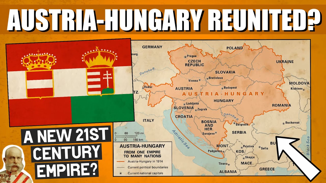 What If The Austro-Hungarian Empire Reunited Today? - YouTube