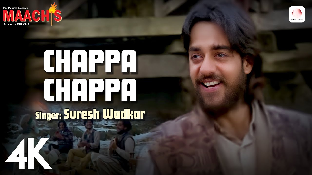 Chappa Chappa 4K Video  Maachis  Hariharan  Suresh Wadkar  Vishal Bhardwaj