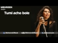 Mehreen - Tumi Acho Bole - Lyrics Mp3 Song