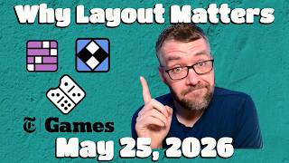 The Layout Matters - The New York Times Games - Monday 05/25/26