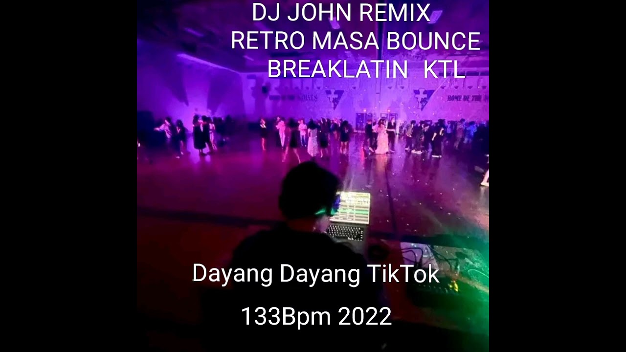 DJ JOHN REMIX - Dayang - Dayang - TikTok - BreakLatin - Masa - Bounce 133 Bpm (2022)