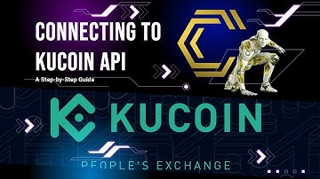 Connecting to KuCoin API A Step by Step Guide