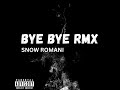 Snow romani  bye bye rmx prod sah santanaofficial audio