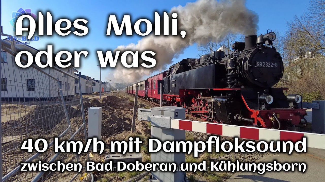 Alles  Molli, oder was - 40 km/h mit Dampfloksound