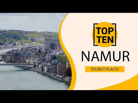 Top 10 Best Tourist Places to Visit in Namur | Belgium - English