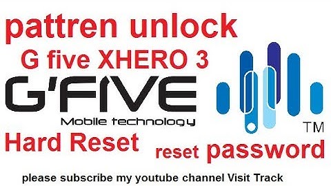 G five XHERO 3 pattren + Hard Reset