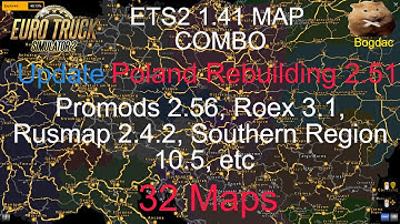 ETS2 1.41 MAP COMBO Promods 2.56, Roex 3.1, Poland Rebuilding, Rusmap 2.4.2 Southern Region 10.5 etc