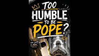 Too Humble to Be Pope #CapCut #jesus #bible #christian #viral #reels #shorts #god #amen