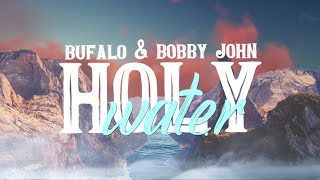 Bufalo & Bobby John - Holy Water 