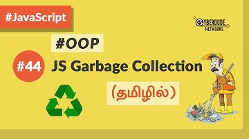 #44 - JavaScript Garbage Collection - (தமிழில்) (Tamil) | JavaScript Course