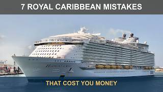 7 Royal Caribbean Mistakes That Cost You Money
