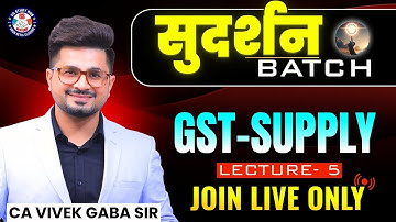 🔴"सुदर्शन" Batch GST Supply L -🔴7 | VG Sir🔥 | Regular Lecture -  19 |  December 2025 | #vgstudyhub