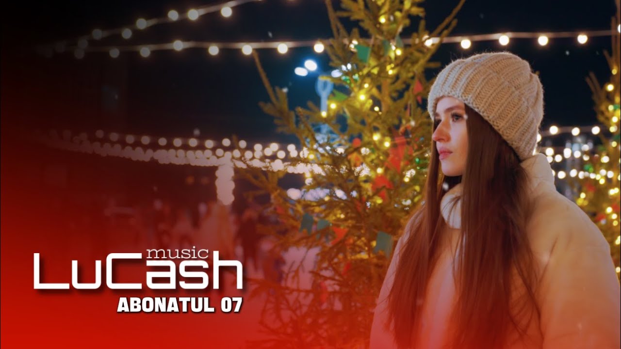 LuCash Music - Abonatul 07 | Official Video |