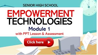 EMPOWERMENT TECHNOLOGIES - Module 1