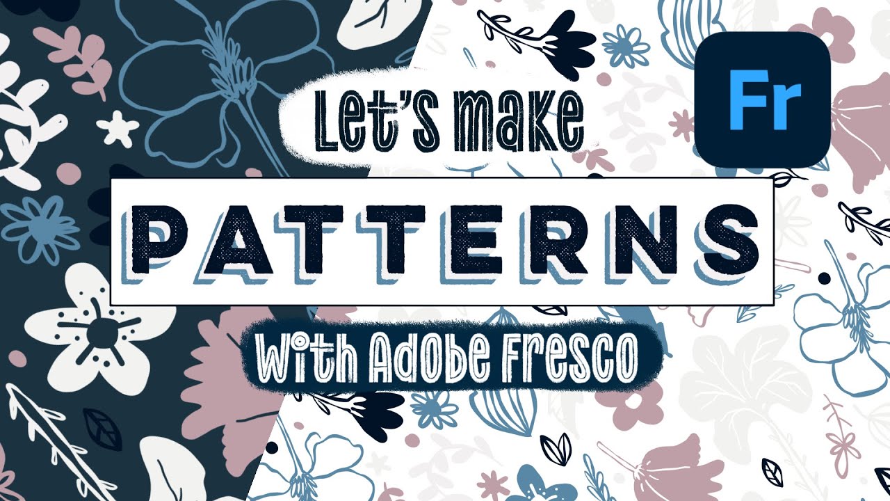 New Class Intro - Seamless Repeating Patterns with Adobe Fresco - YouTube