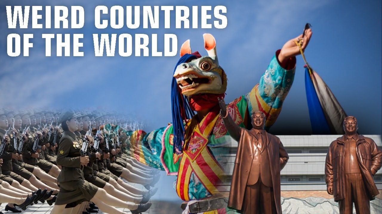 Strange Country Weird Countries Of The World | Strange Facts About Weird Countries That ...