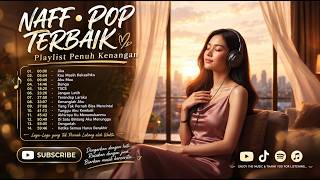 NAFF 2000-an | Lagu-Lagu Terbaik yang Bikin Nostalgia 🎶
