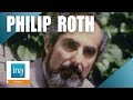 Philip roth le plus grand crivain amricain pour philippe sollers  archive ina