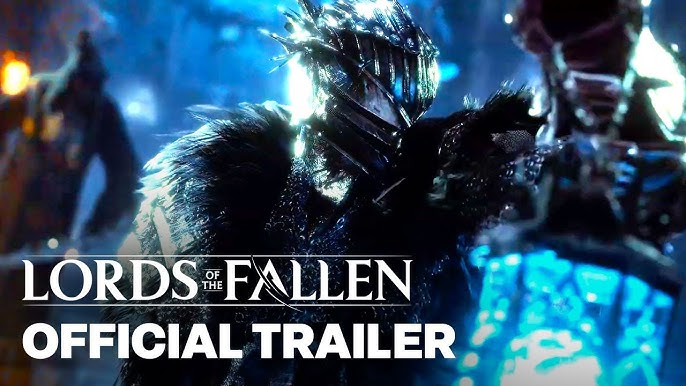 LORDS OF THE FALLEN - Official Gameplay Reveal Trailer