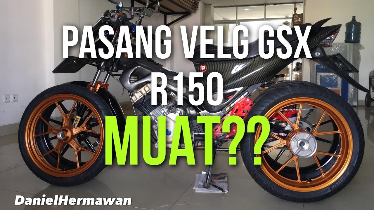 Pasang Velg GSX R150 MUAT 30 Ini Dia The Moment Of Truth