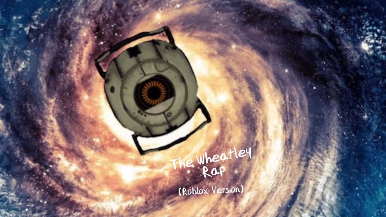 The Wheatley Rap (Roblox Version) - YouTube
