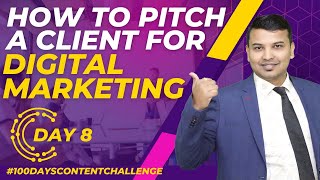 How To Pitch Clients For Digital Marketing Services | Selling Skill & Closing Techniques