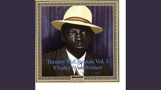 Video thumbnail of "Tommy McClennan - Whiskey Head Woman"