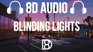 BLINDING LIGHTS | @TheWeeknd | 8D Audio | Use Headphones 🎧