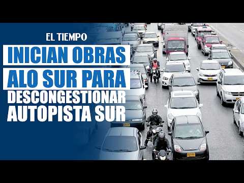 Inician obras de ALO Sur para descongestionar la Autopista Sur | EL TIEMPO