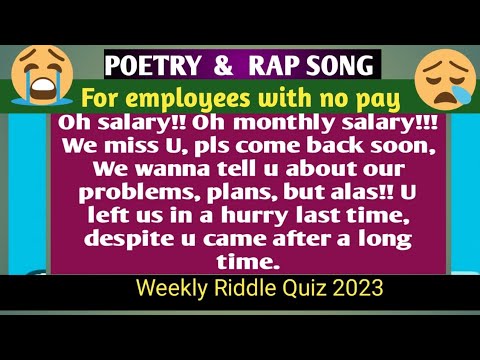POETRY/RAP SONG For The Employees With No Pay/Weekly Riddle Quiz 2023@H ...