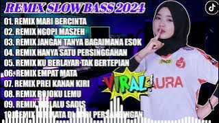 REMIX SLOW BASS 2024 || DJ MARI BERCINTA - DJ NGOPI MASZEH || DJ SLOW BASS 2024