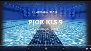 PJOK KLS 9 - Aktifitas dalam Air (RENANG)